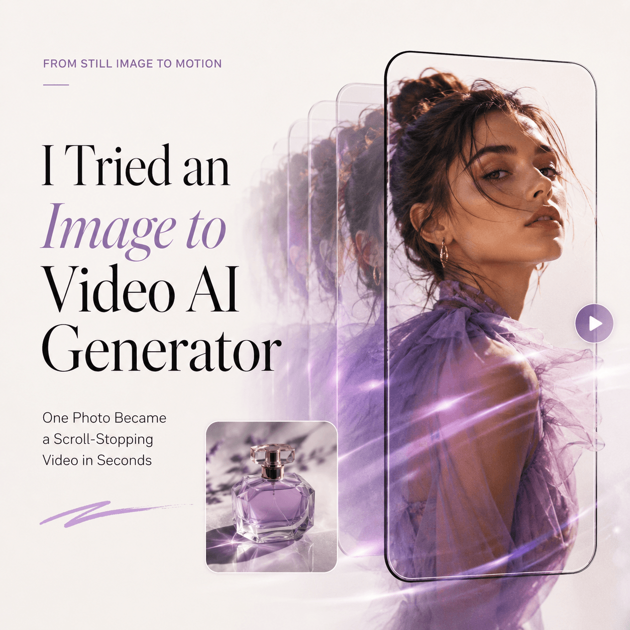 Editorial cover image for an Image to Video AI Generator blog, showing a portrait inside a phone frame with motion trails, purple light effects, and the headline about turning one photo into a scroll-stopping video.